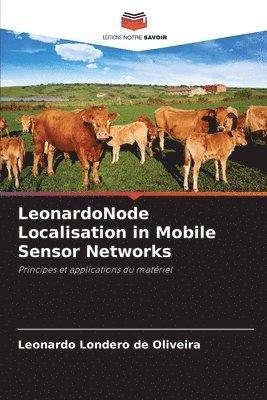 bokomslag LeonardoNode Localisation in Mobile Sensor Networks
