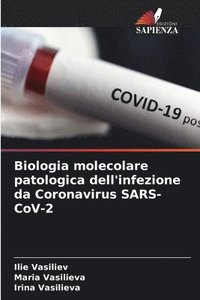 bokomslag Biologia molecolare patologica dell'infezione da Coronavirus SARS-CoV-2