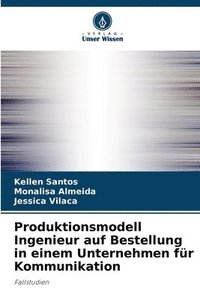 bokomslag Produktionsmodell Ingenieur auf Bestellung in einem Unternehmen fr Kommunikation