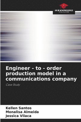 bokomslag Engineer - to - order production model in a communications company