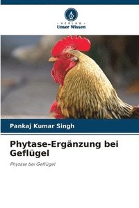 bokomslag Phytase-Ergnzung bei Geflgel