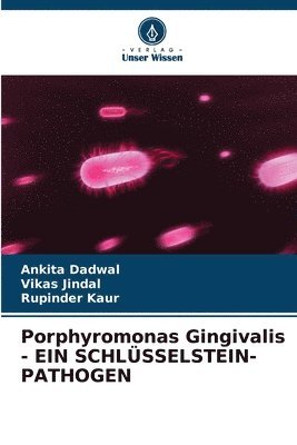 Porphyromonas Gingivalis - EIN SCHLSSELSTEIN-PATHOGEN 1