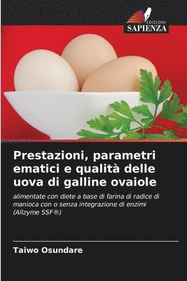 Prestazioni, parametri ematici e qualit delle uova di galline ovaiole 1