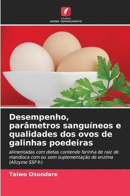 bokomslag Desempenho, parmetros sanguneos e qualidades dos ovos de galinhas poedeiras