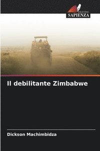 bokomslag Il debilitante Zimbabwe