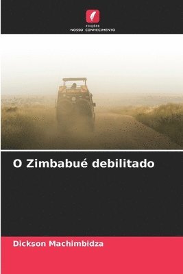 bokomslag O Zimbabu debilitado