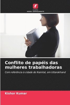 bokomslag Conflito de papis das mulheres trabalhadoras