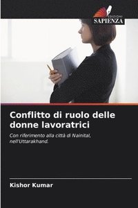 bokomslag Conflitto di ruolo delle donne lavoratrici