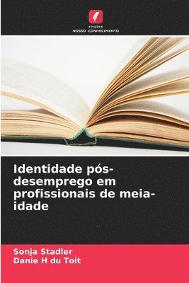 bokomslag Identidade ps-desemprego em profissionais de meia-idade