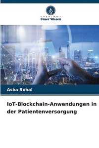 bokomslag IoT-Blockchain-Anwendungen in der Patientenversorgung