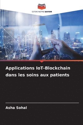 Applications IoT-Blockchain dans les soins aux patients 1