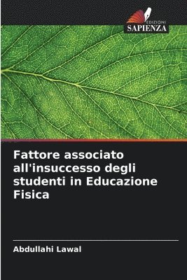 Fattore associato all'insuccesso degli studenti in Educazione Fisica 1