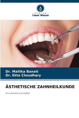 Mallika Banati, Ekta Choudhary - Ästhetische Zahnheilkunde, Häftad
