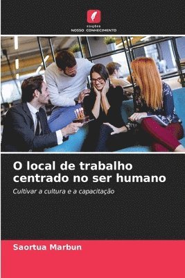 bokomslag O local de trabalho centrado no ser humano