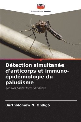 bokomslag Dtection simultane d'anticorps et immuno-pidmiologie du paludisme