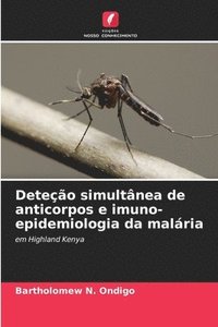 bokomslag Deteo simultnea de anticorpos e imuno-epidemiologia da malria