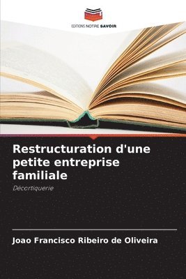 Restructuration d'une petite entreprise familiale 1