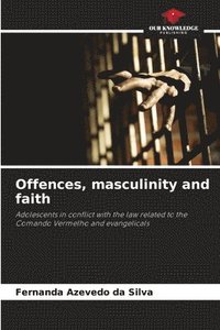 bokomslag Offences, masculinity and faith