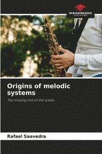 bokomslag Origins of melodic systems