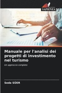 bokomslag Manuale per l'analisi dei progetti di investimento nel turismo