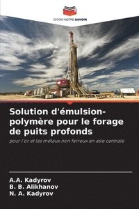bokomslag Solution d'émulsion-polymère pour le forage de puits profonds