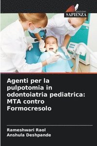 bokomslag Agenti per la pulpotomia in odontoiatria pediatrica