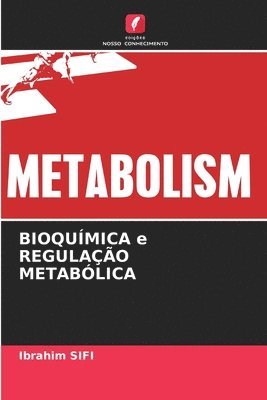 BIOQUMICA e REGULAO METABLICA 1