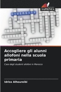 bokomslag Accogliere gli alunni allofoni nella scuola primaria