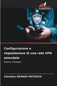 bokomslag Configurazione e impostazione di una rete VPN aziendale