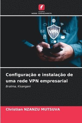 Configurao e instalao de uma rede VPN empresarial 1
