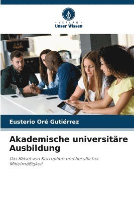 bokomslag Akademische universitre Ausbildung