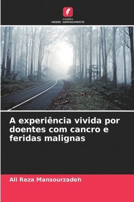 A experincia vivida por doentes com cancro e feridas malignas 1