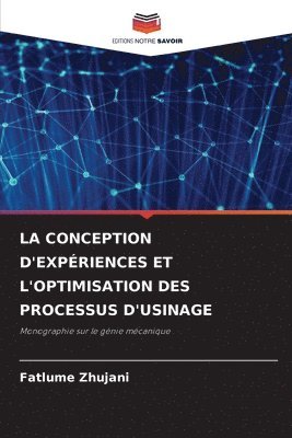 La Conception d'Expriences Et l'Optimisation Des Processus d'Usinage 1