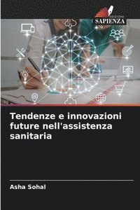bokomslag Tendenze e innovazioni future nell'assistenza sanitaria