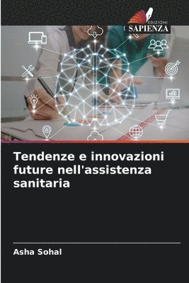 bokomslag Tendenze e innovazioni future nell'assistenza sanitaria