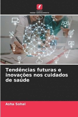 bokomslag Tendncias futuras e inovaes nos cuidados de sade