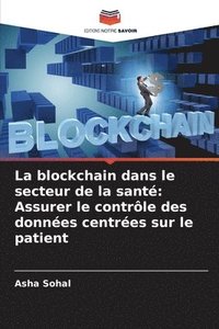 bokomslag La blockchain dans le secteur de la sant