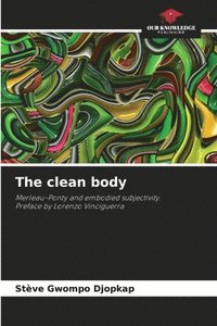 bokomslag The clean body