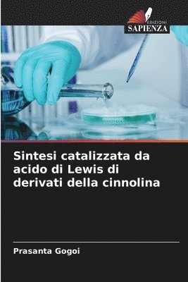 bokomslag Sintesi catalizzata da acido di Lewis di derivati della cinnolina