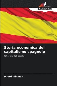 bokomslag Storia economica del capitalismo spagnolo