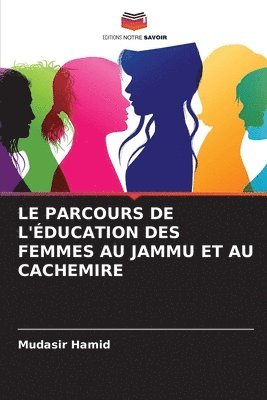 bokomslag Le Parcours de l'ducation Des Femmes Au Jammu Et Au Cachemire