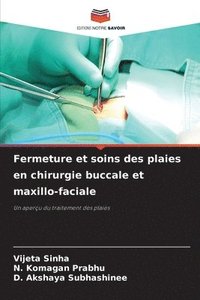bokomslag Fermeture et soins des plaies en chirurgie buccale et maxillo-faciale
