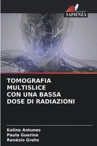bokomslag Tomografia Multislice Con Una Bassa Dose Di Radiazioni