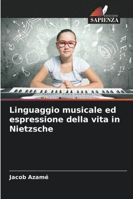 bokomslag Linguaggio musicale ed espressione della vita in Nietzsche