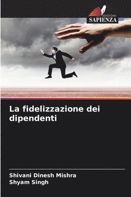 bokomslag La fidelizzazione dei dipendenti