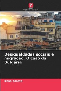 bokomslag Desigualdades sociais e migrao. O caso da Bulgria