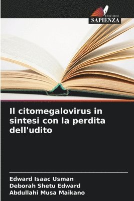 bokomslag Il citomegalovirus in sintesi con la perdita dell'udito