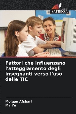 bokomslag Fattori che influenzano l'atteggiamento degli insegnanti verso l'uso delle TIC