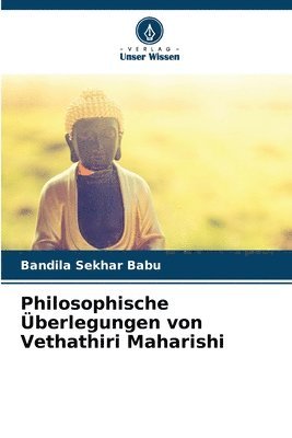 Philosophische berlegungen von Vethathiri Maharishi 1