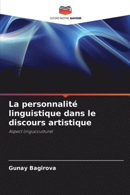 bokomslag La personnalit linguistique dans le discours artistique